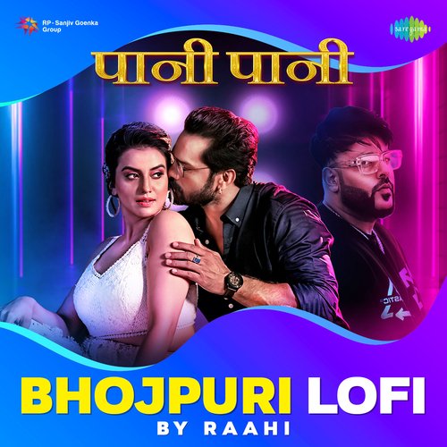 download Khesari Lal Yadav, Raahi, Rini Chandra, Badshah  Paani Paani Bhojpuri LoFi mp3 Single Tracks song 