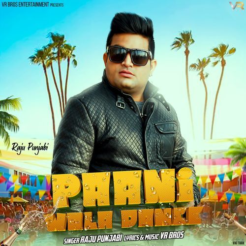 download Raju Punjabi  Paani Wala Dance mp3 Single Tracks song 