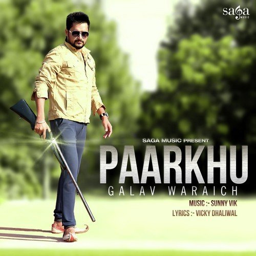 download Galav Waraich  Paarkhu mp3 Single Tracks song 