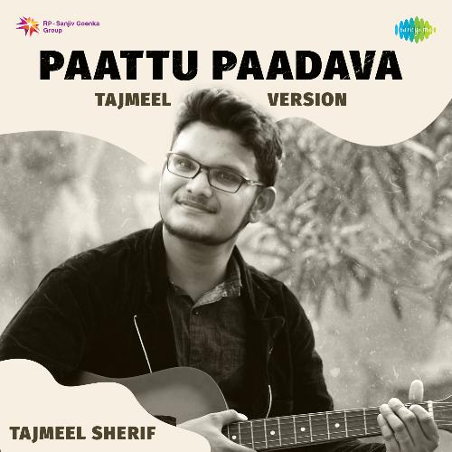 download   Paattu Paadava Tajmeel Version mp3 Single Tracks song 