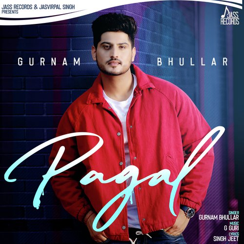 download Gurnam Bhullar  Pagal mp3 Single Tracks song 