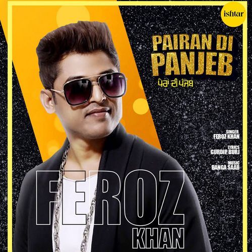 download Feroz Khan  Pairan Di Panjeb mp3 Single Tracks song 