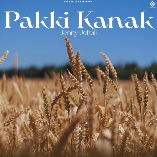 download Jenny Johal  Pakki Kanak mp3 Single Tracks song 