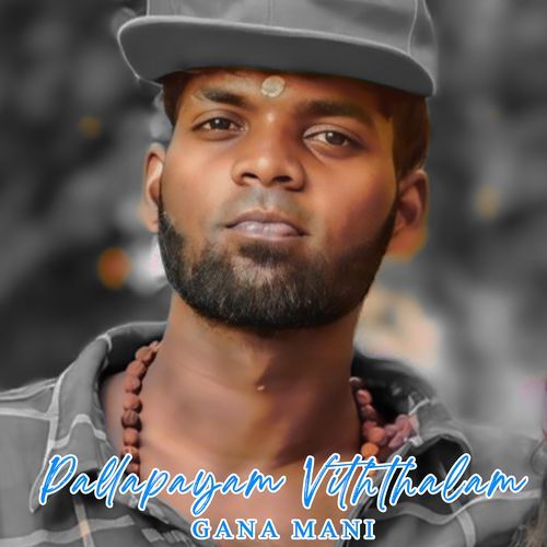 download Gana Mani  Pallapayam Viththalam mp3 Single Tracks song 