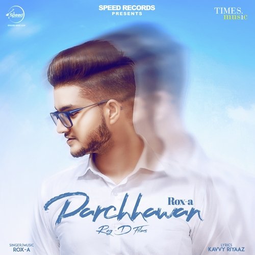 download Rox.A  Parchhawan mp3 Single Tracks song 