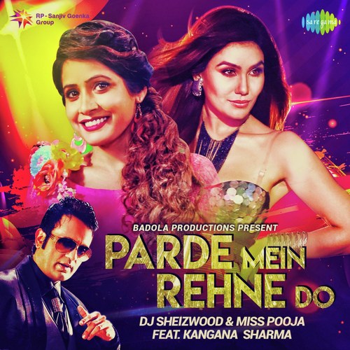 download Miss Pooja, Dj Sheizwood  Parde Mein Rehne Do mp3 Single Tracks song 