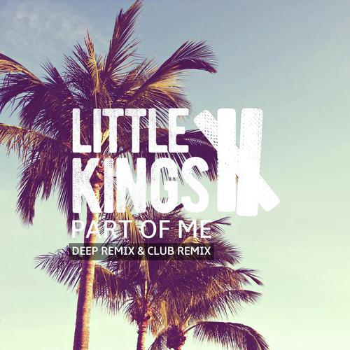 download LittleKings, Kareem, LittleKings, Kareem  Part Of Me mp3 Single Tracks song 