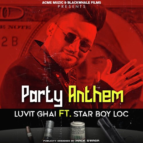 download Luvit Ghai  Party Anthem mp3 Single Tracks song 