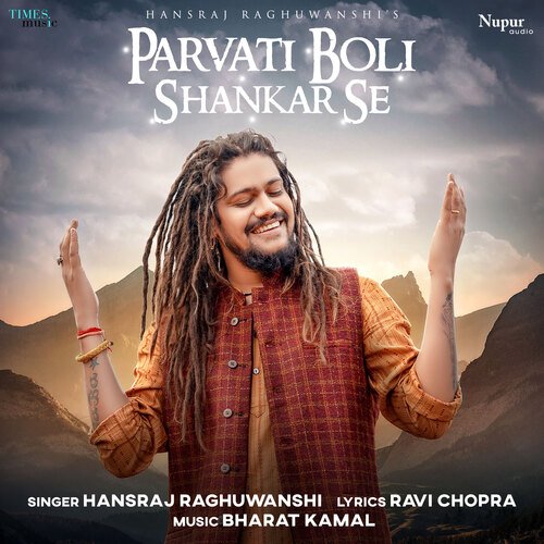 download Hansraj Raghuwanshi  Parvati Boli Shankar Se mp3 Single Tracks song 