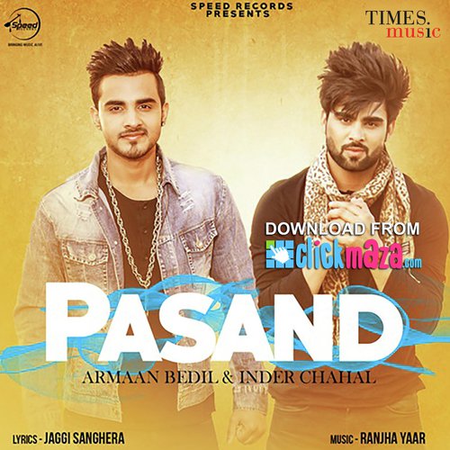 download Armaan Bedil, Inder Chahal  Pasand mp3 Single Tracks song 