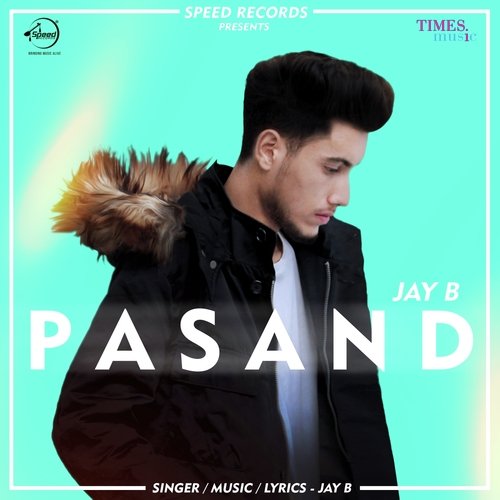 download Jay B  Pasand mp3 Single Tracks song 