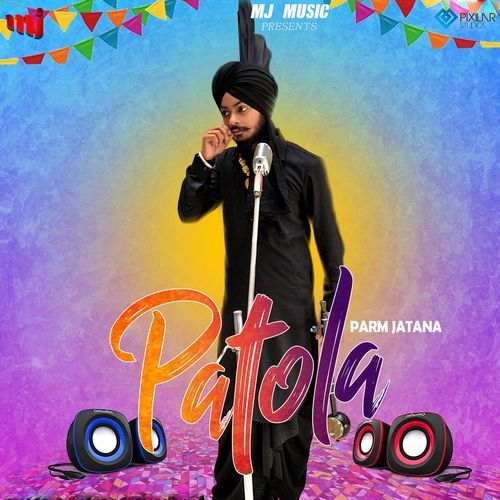 download Param Jatana, Prachi Bathla  Patola mp3 Single Tracks song 