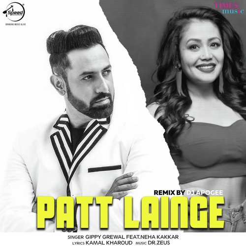 download Gippy Grewal, Neha Kakkar  Patt Lainge Remix mp3 Single Tracks song 