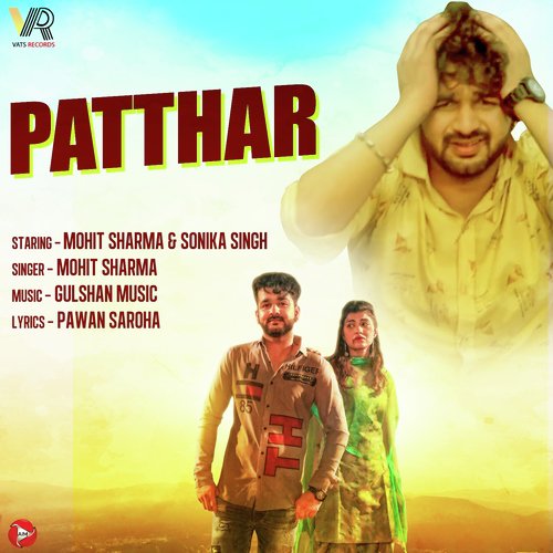 download Mohit Sharma  Patthar mp3 Single Tracks song 