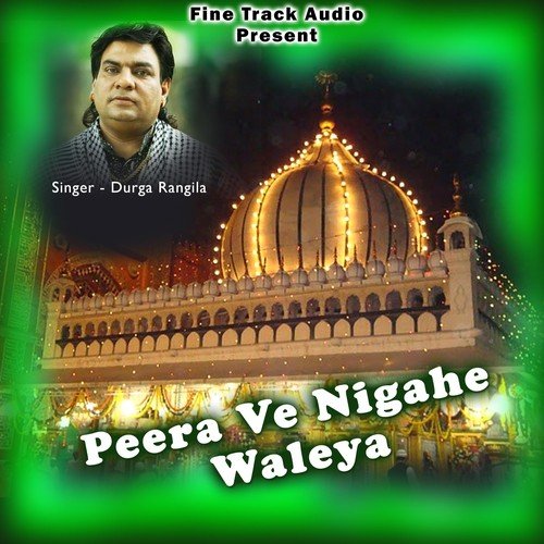 download Durga Rangila  Peera Ve Nigahe Waleya mp3 Single Tracks song 