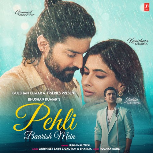 download Jubin Nautiyal, Rochak Kohli, Gurpreet Saini, Gautam G Sharma  Pehli Baarish Mein mp3 Single Tracks song 