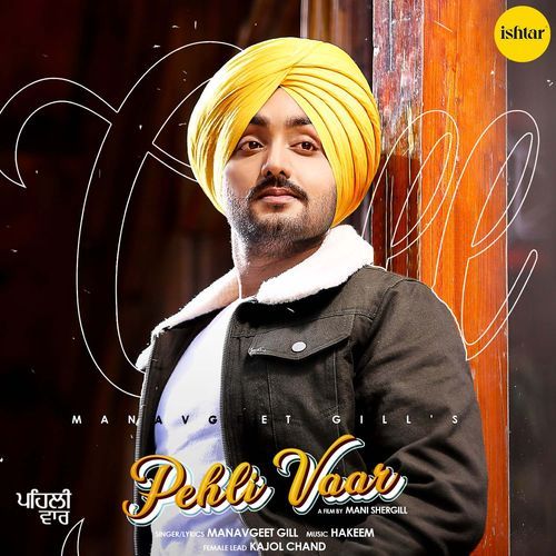 download Manavgeet Gill  Pehli Vaar mp3 Single Tracks song 