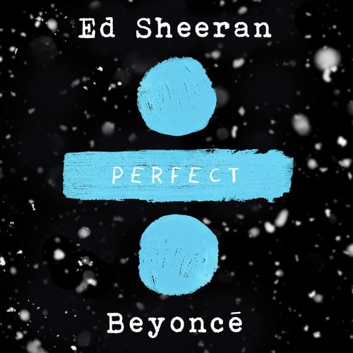 download Ed Sheeran, Beyoncé  Perfect Duet mp3 Single Tracks song 