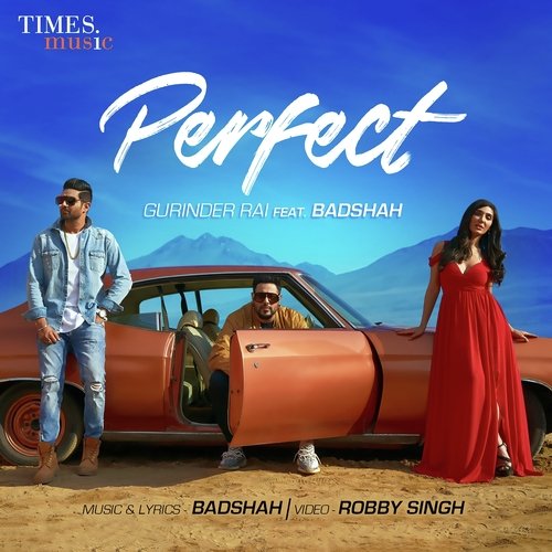 download Gurinder Rai, Badshah  Perfect mp3 Single Tracks song 