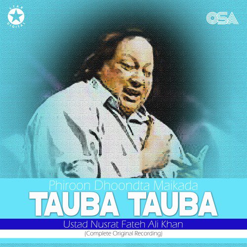 download Nusrat Fateh Ali Khan  Phiroon Dhoondta Maikada Tauba Tauba mp3 Single Tracks song 