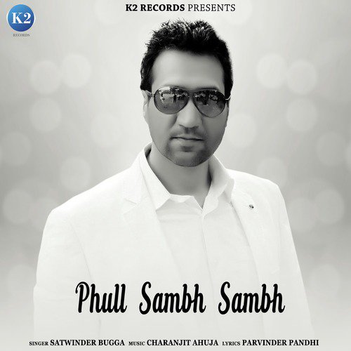 download Satwinder Bugga  Phull Sambh Sambh mp3 Single Tracks song 