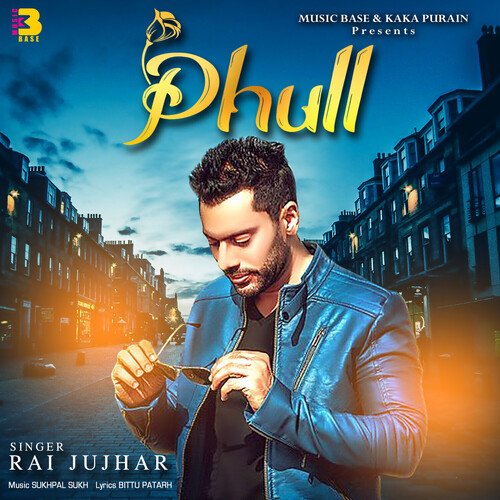 download Rai Jujhar  Phull mp3 Single Tracks song 