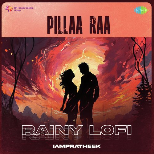 download   Pillaa Raa Rainy Lofi mp3 Single Tracks song 