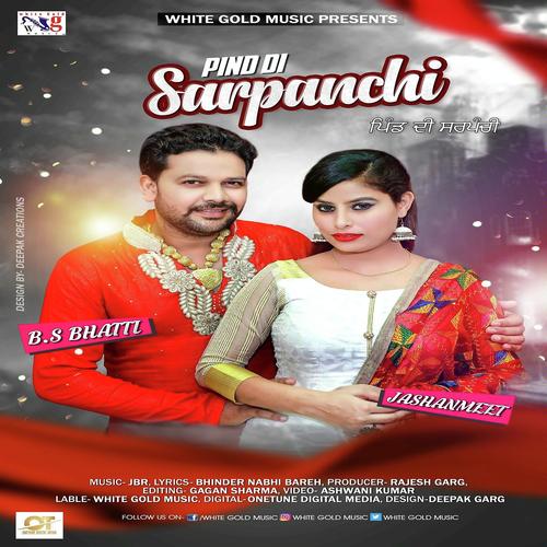 download B.S Bhatti, Jashanmeet  Pind Di Sarpanchi mp3 Single Tracks song 