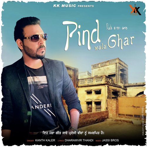 download Kanth Kaler  Pind Wala Ghar mp3 Single Tracks song 