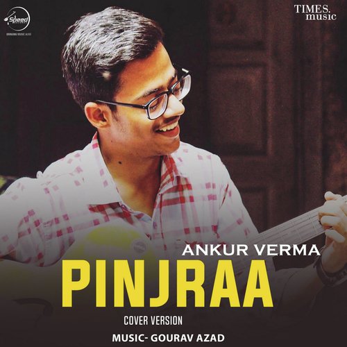 download Ankur Verma  Pinjraa Cover Version mp3 Single Tracks song 