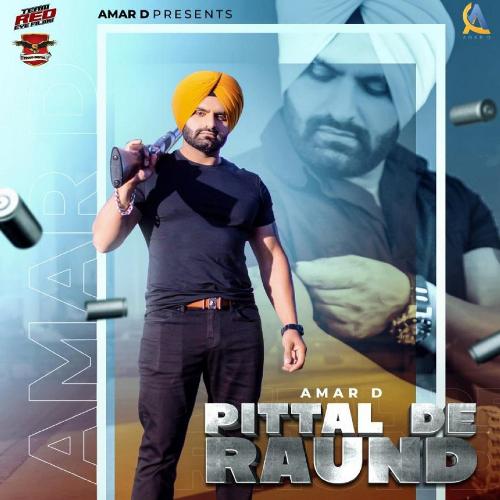 download Amar D  Pittal De Raund mp3 Single Tracks song 