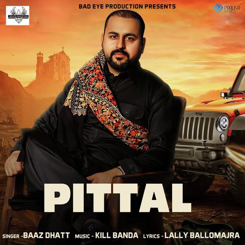 download Baaz Dhatt  Pittal mp3 Single Tracks song 