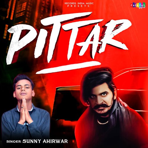 download Sunny Ahirwar  Pittar mp3 Single Tracks song 