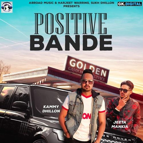 download Kammy Dhillon  Positive Bande mp3 Single Tracks song 