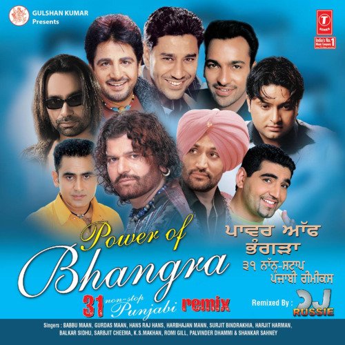 download Romey Gill, Babbu Maan, Balkar Sidhu, Gurdas Maan, Hans Raj Hans, Harbhajan Mann, Harjit Harman, K.S. Makhan, Palvinder Dhami, Shankar Sahney, Surjit Bindrakhia, Aman Hayer, Amar Haldipur, Anand Raaj Anand, Atul Sharma, Babloo Mahindra, Jaidev Kumar, Kanwar Iqbal, Ravi Daate, Sukhpal Sukh, Surinder Kohli, Tejwant Kittu  Power Of Bhangra 31 NonStop Punjabi Remix mp3 Single Tracks song 