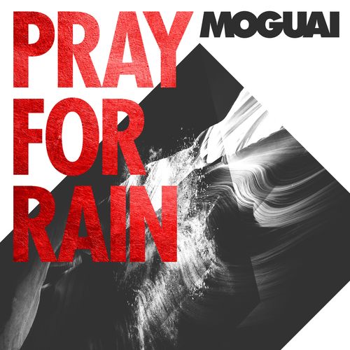 download Moguai  Pray For Rain mp3 Single Tracks song 