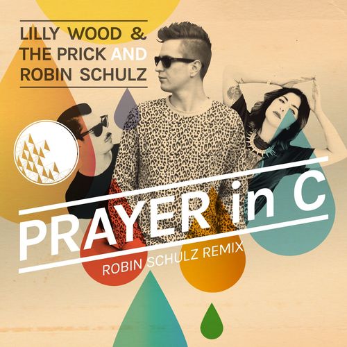 download Lilly Wood & The Prick, Robin Schulz  Prayer In C mp3 Single Tracks song 