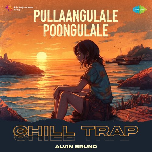 download   Pullaangulale Poongulale Chill Trap mp3 Single Tracks song 