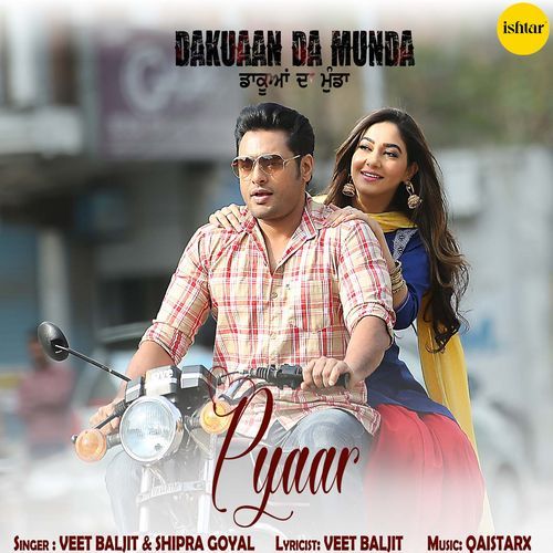 download Veet Baljit, Shipra Goyal  Pyaar mp3 Single Tracks song 