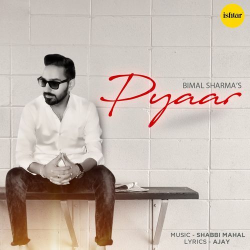 download Bimal Sharma  Pyaar mp3 Single Tracks song 