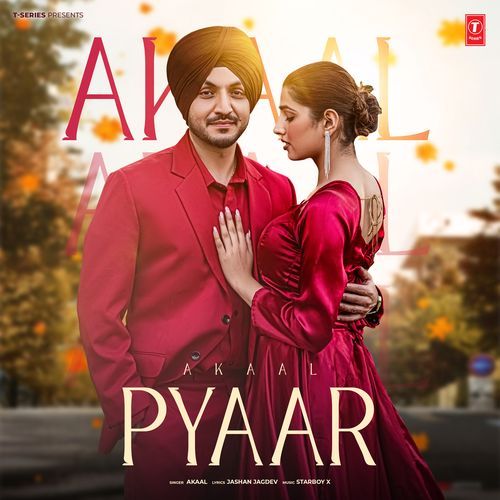 download Akaal, Starboy X  Pyaar mp3 Single Tracks song 