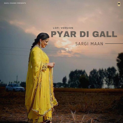 download Sahil Chandi, Sargi Maan  Pyar Di Gall mp3 Single Tracks song 