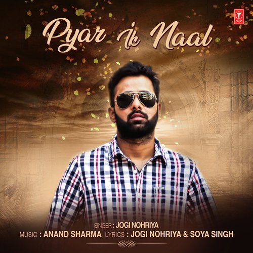 download Jogi Nohriya  Pyar Ik Naal mp3 Single Tracks song 