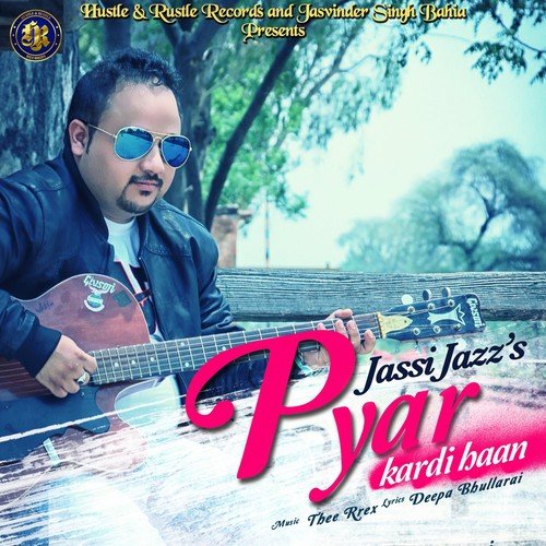 download Jassi Jazz  Pyar Kardi Haan mp3 Single Tracks song 