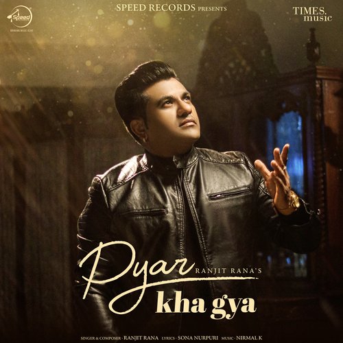 download Ranjit Rana  Pyar Kha Gya mp3 Single Tracks song 