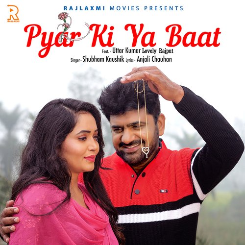 download Uttar Kumar, Shubham Kaushik  Pyar Ki Ya Baat mp3 Single Tracks song 