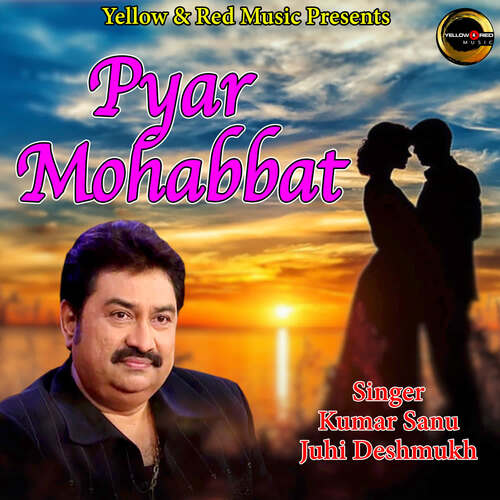 download Kumar Sanu, Juhi Deshmukh  Pyar Mohabbat mp3 Single Tracks song 