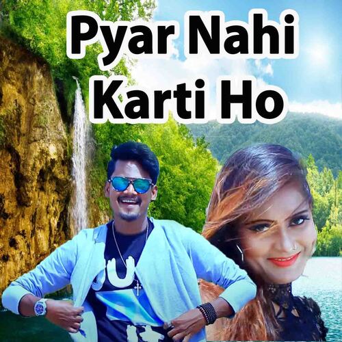 download   Pyar Nahi Karti Ho mp3 Single Tracks song 