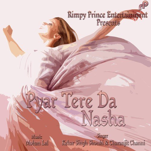 download Kehar Singh Shonki, Charanjit Channi  Pyar Tere Da Nasha mp3 Single Tracks song 