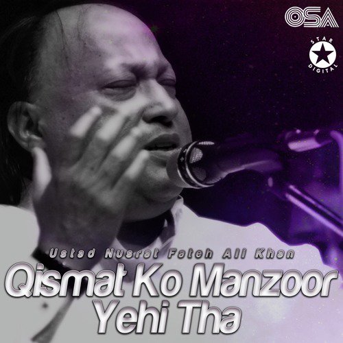 download Nusrat Fateh Ali Khan  Qismat Ko Manzoor Yehi Tha mp3 Single Tracks song 